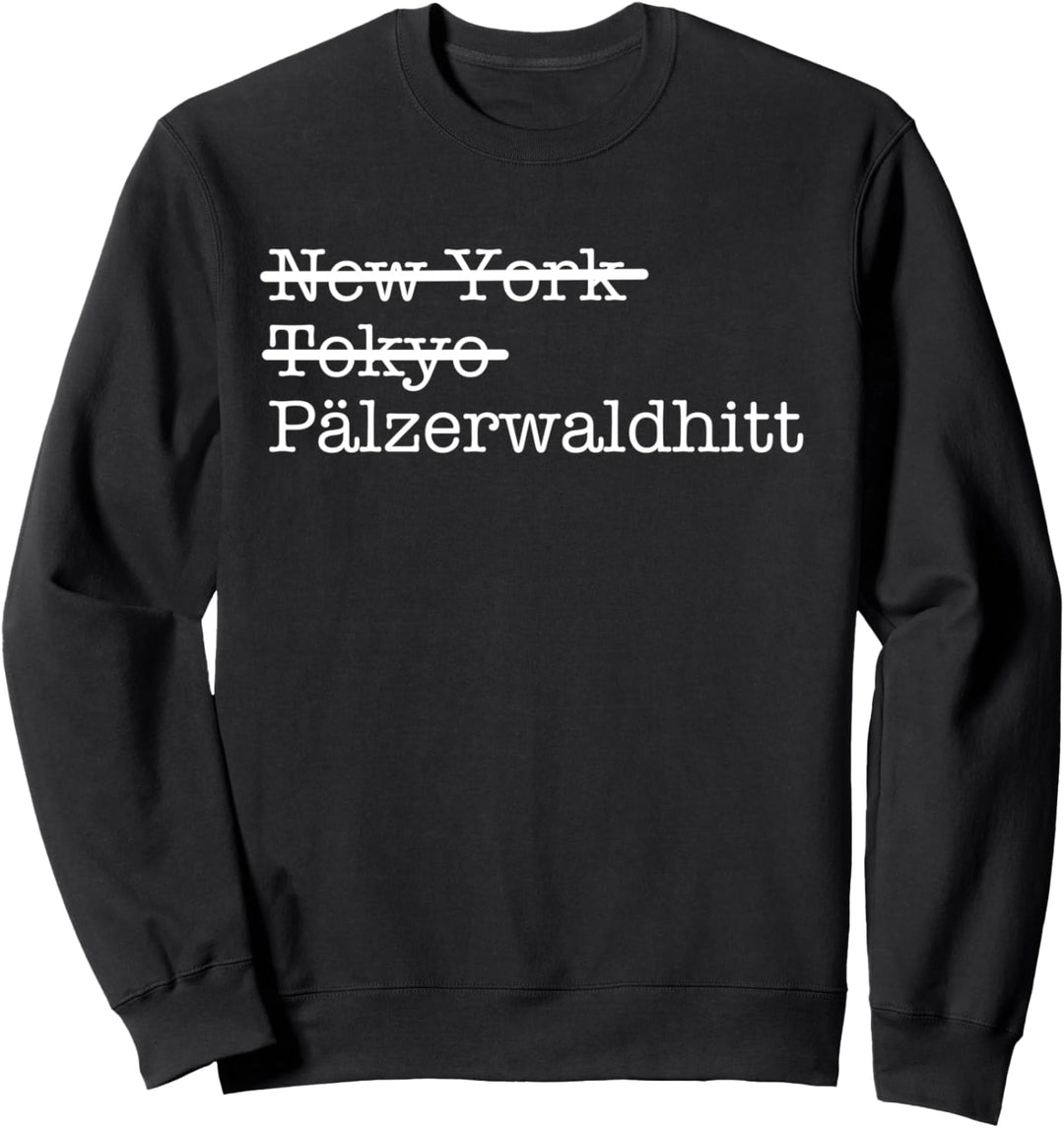 Mundart Pfälzisch Pälzerwaldhitt Pfälzer Waldhütte Pfalz Sweatshirt