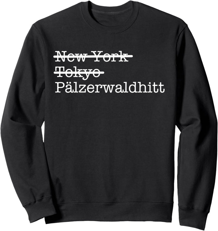 Mundart Pfälzisch Pälzerwaldhitt Pfälzer Waldhütte Pfalz Sweatshirt