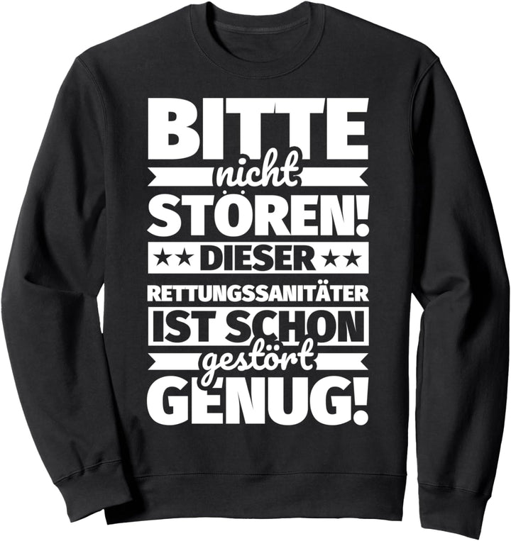Rettungssanitäter lustiger Spruch Sweatshirt