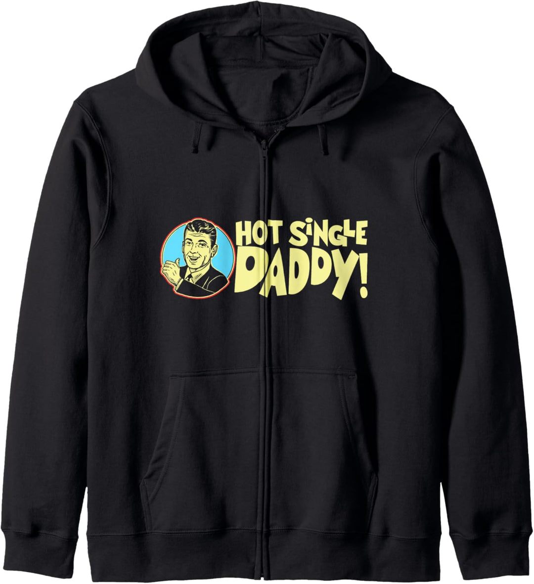 Hot Single Dad ! Funny Retro Fathers Day Vintage Graphic Kapuzenjacke