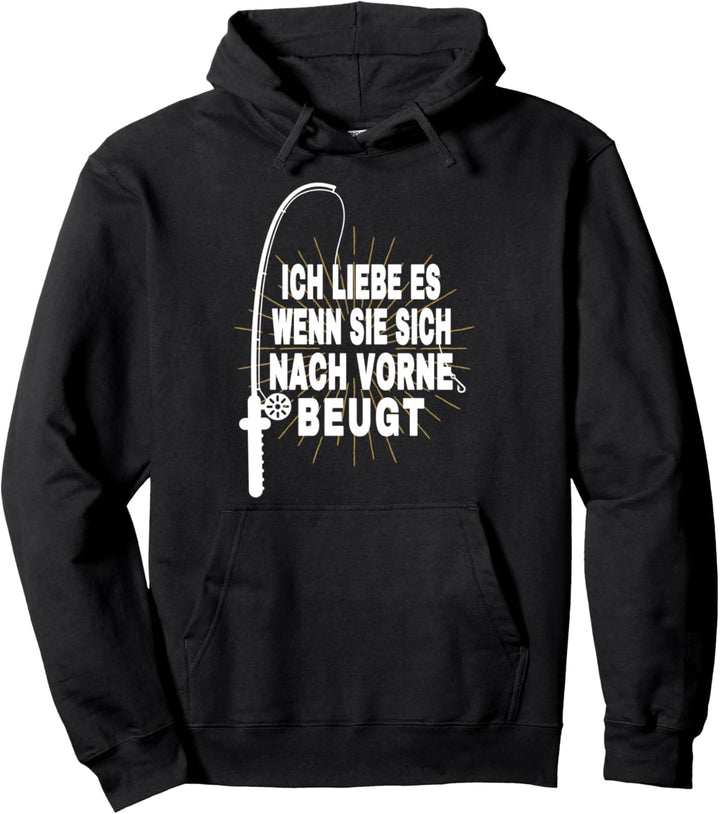 Carp Fishing ich liebe es wenn sie sich nach vorne beugt Pullover Hoodie