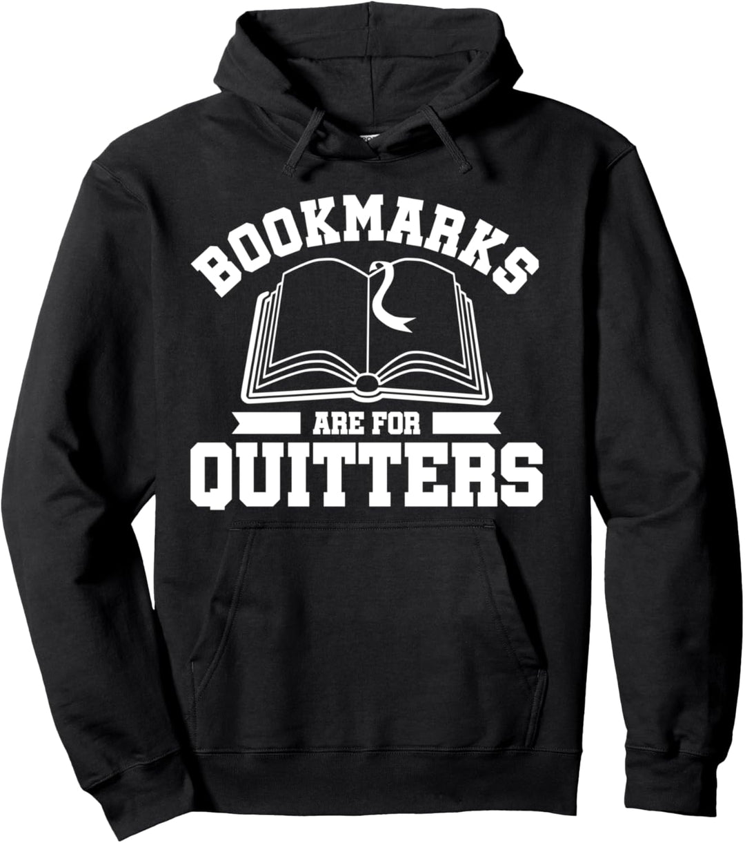 Bookmarks Are For Quitters Shirt Bookworm Gift Pullover Hoodie
