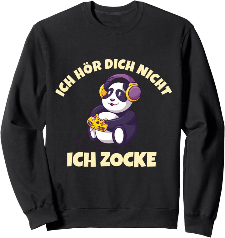 Ich hör dich nicht ich Zocke Spielender Panda Sweatshirt
