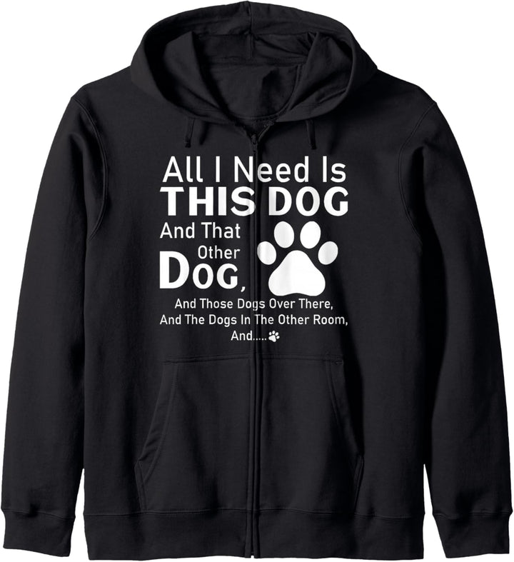 All I need is this dog and that other dog and those dogs Kapuzenjacke