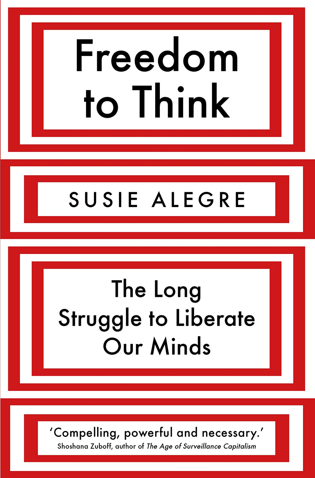 Freedom to Think: The Long Struggle to Liberate Our Minds, Gebundenes Buch