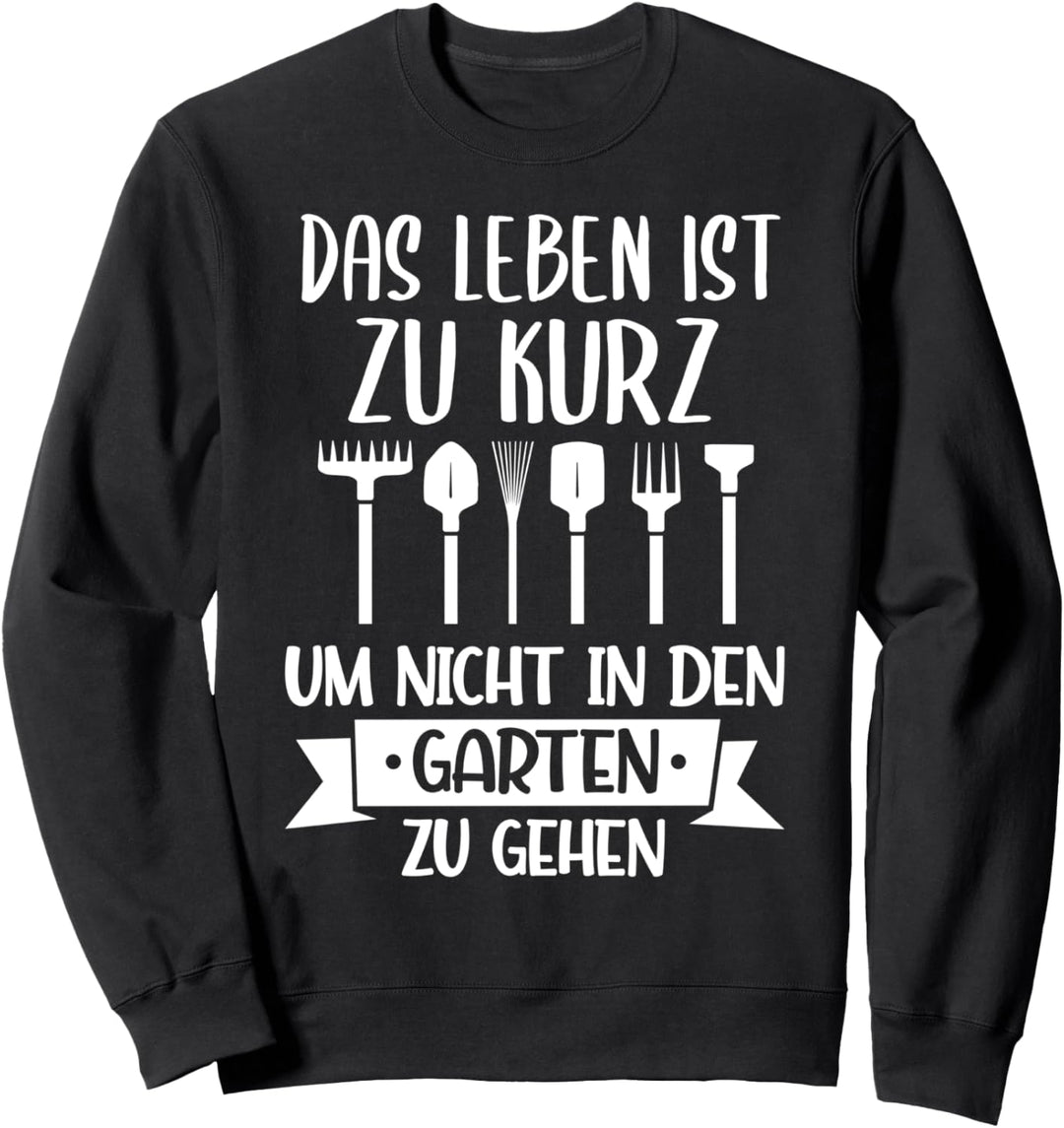 Gartenarbeit Gärtner Garten Sweatshirt