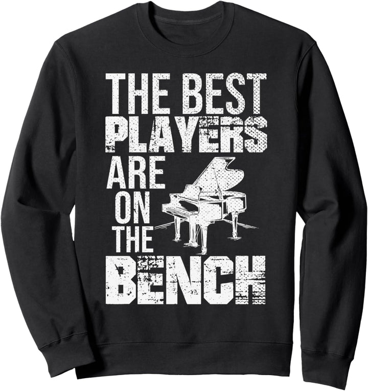 Die besten Spieler sind auf der Bank Flügel Musik Klavier Sweatshirt