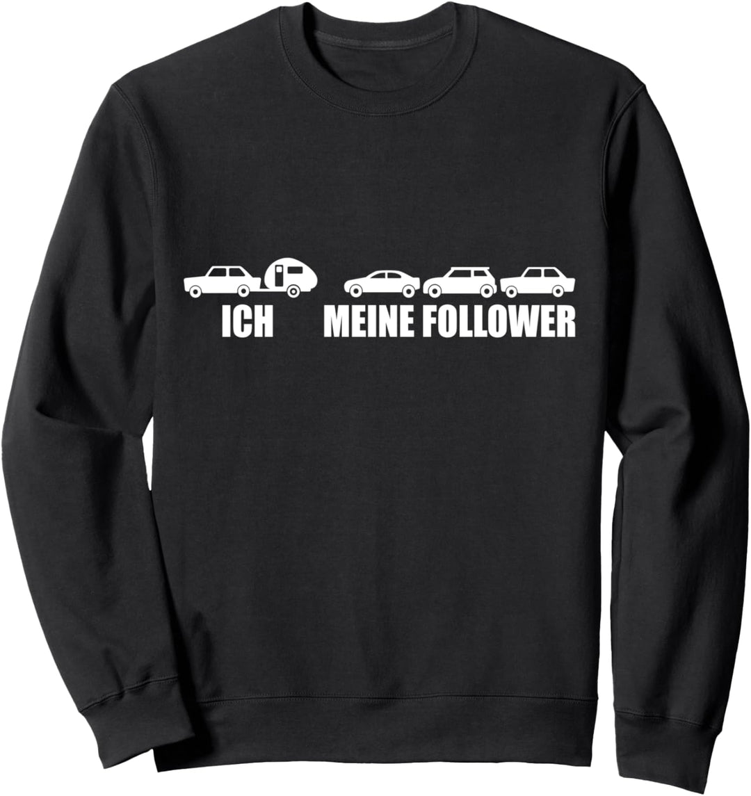 Ich meine Follower Wohnmobil Camping Wohnwagen Camper Sweatshirt