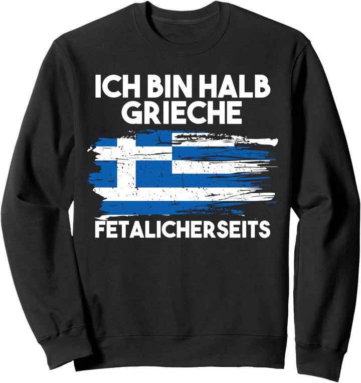 Grieche Fetalicherseits Griechen Lustige Sprüche Sweatshirt
