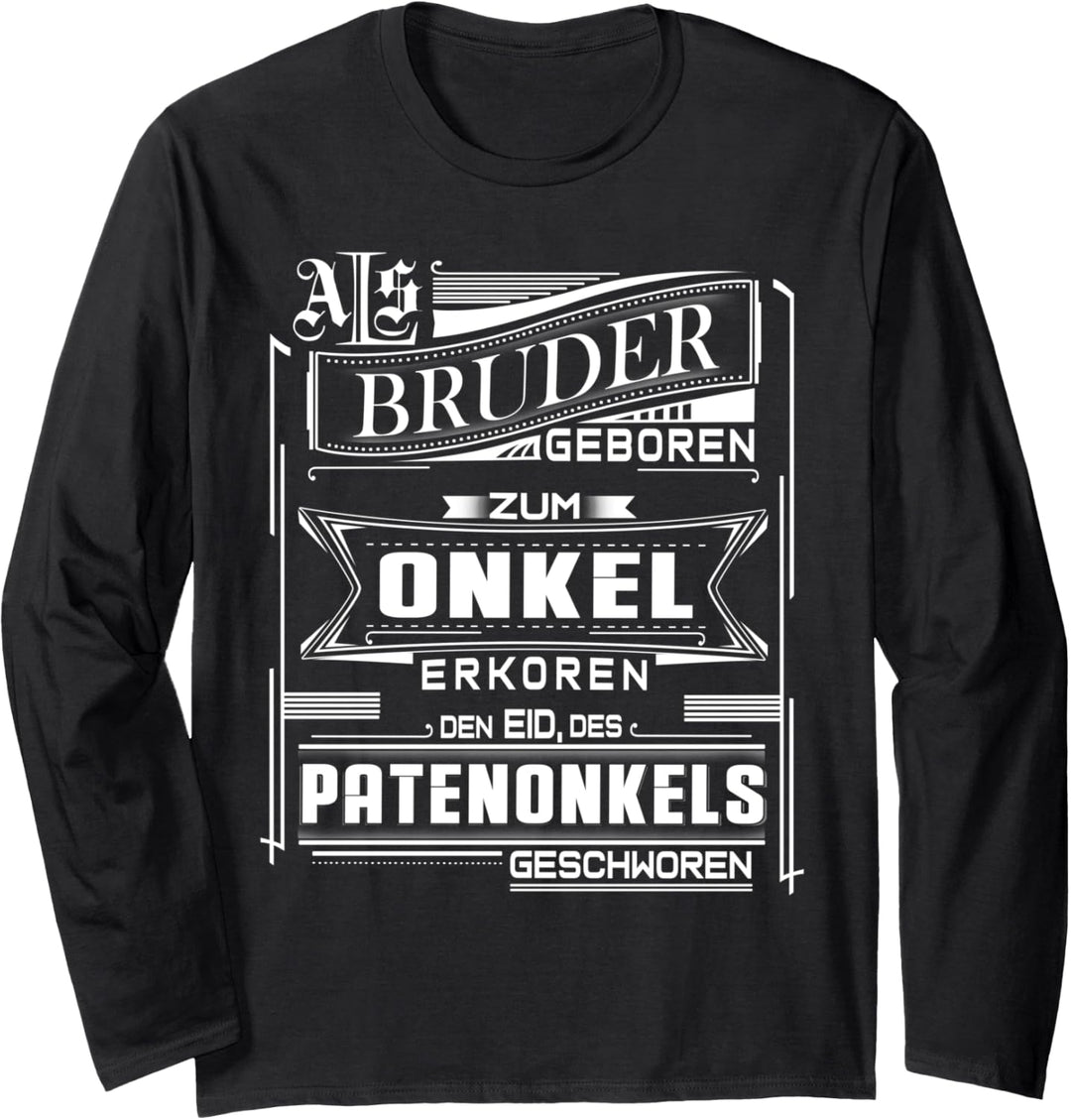 Patenonkel Spruch Onkel Bruder Neffe Nichte Pate Langarmshirt