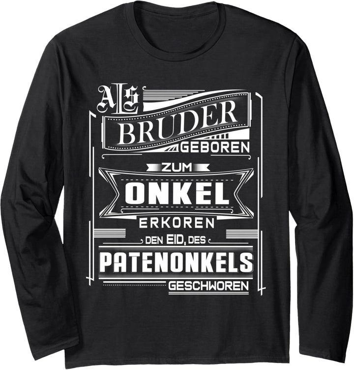 Patenonkel Spruch Onkel Bruder Neffe Nichte Pate Langarmshirt