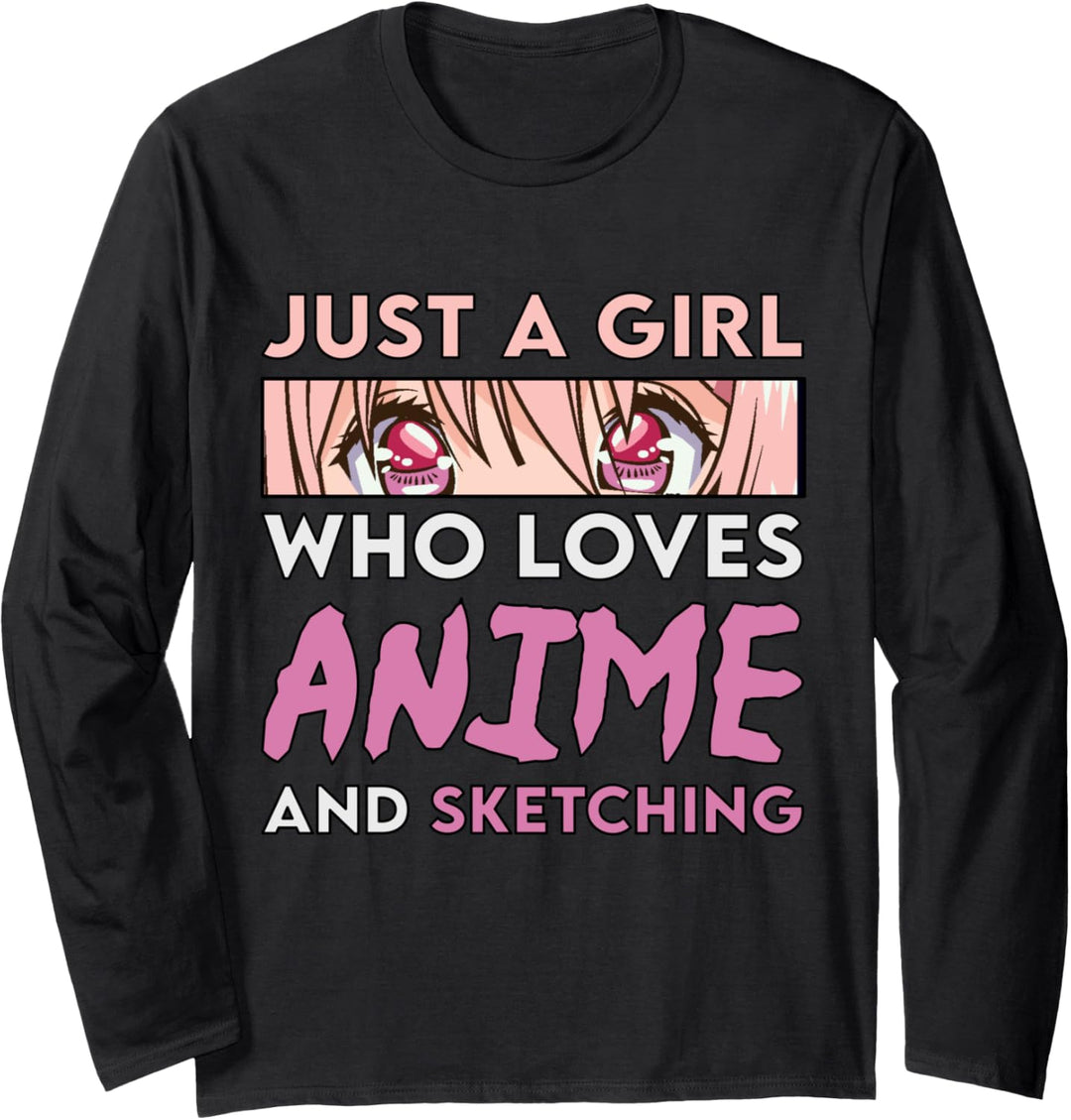 Anime and Sketching | Just A Girl Who Loves Anime Langarmshirt