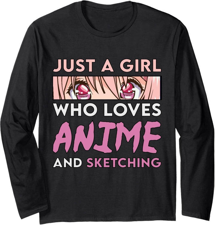 Anime and Sketching | Just A Girl Who Loves Anime Langarmshirt