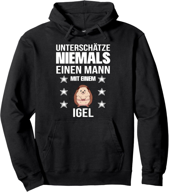 Herren Unterschätze Niemals Einen Mann Mit Einem Igel Pullover Hoodie