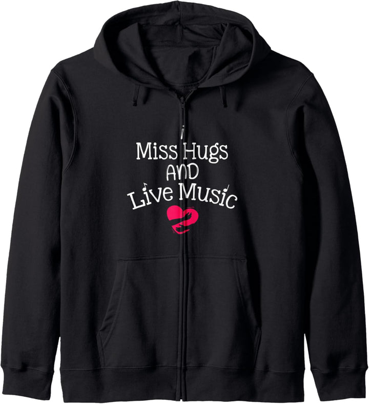 I Miss Hugs And Live Music Cool Kapuzenjacke