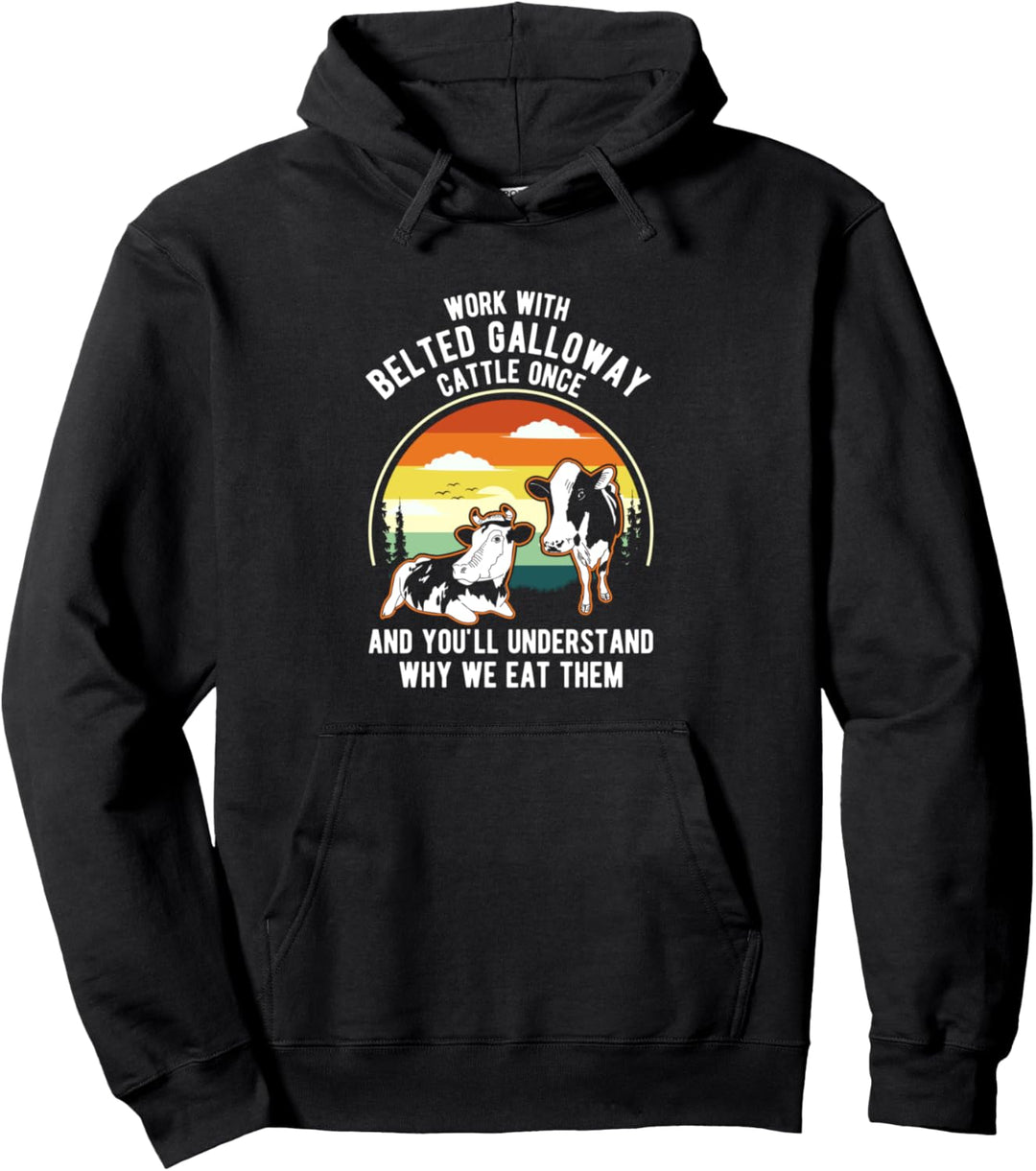 Arbeitsrinder verstehen einmal, warum sie gegessen werden - Belted Galloway Pullover Hoodie