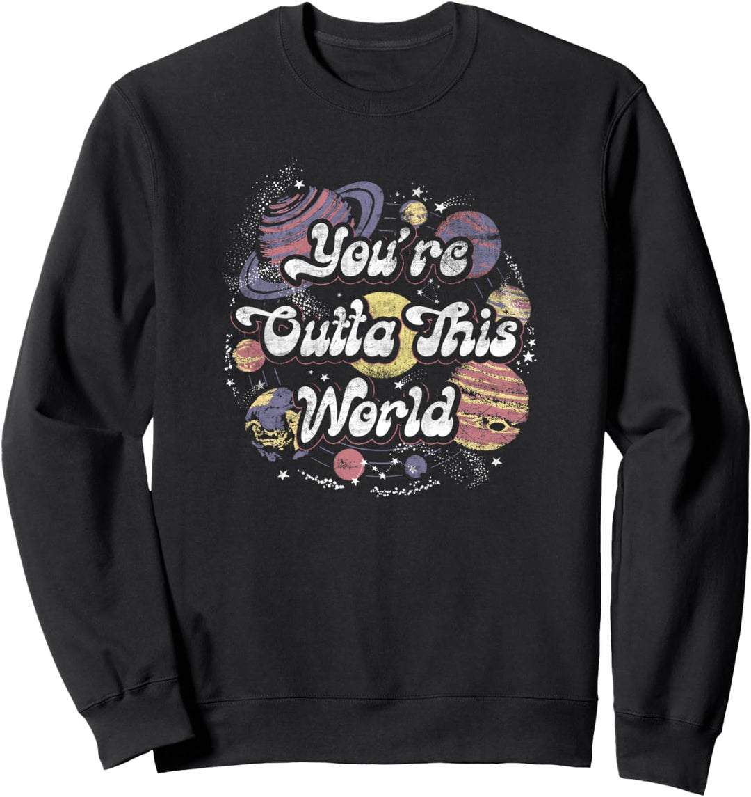 Trendy You're Outta This World Retro Solar System Front Back Sweatshirt