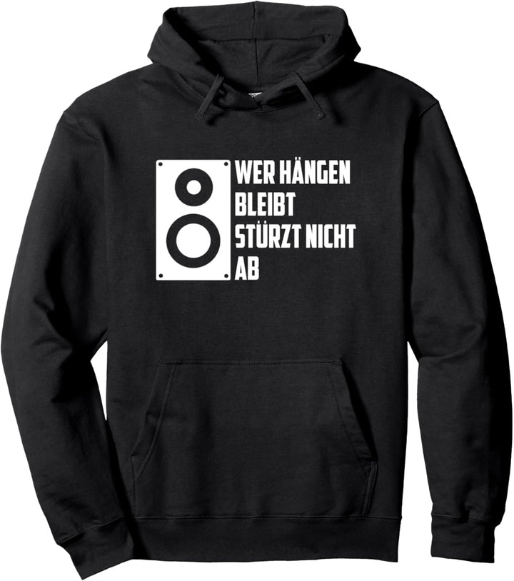 Wer Hängen Bleibt Stürzt Nicht Ab Rave Party Pullover Hoodie