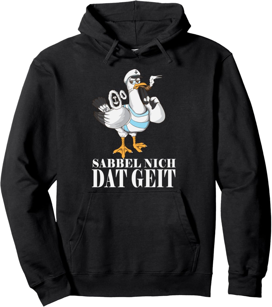 Möwe sabbel nich dat geit Norddeutsche Plattdeutsch Pullover Hoodie