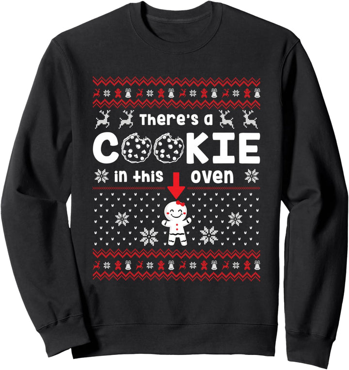 I Put A Cookie In That Oven There's A Cookie In That Oven Sweatshirt