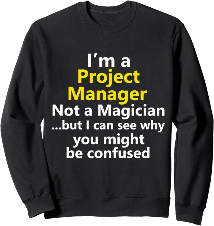 Project Manager Job Career Team Leader Director Risk Sweatshirt