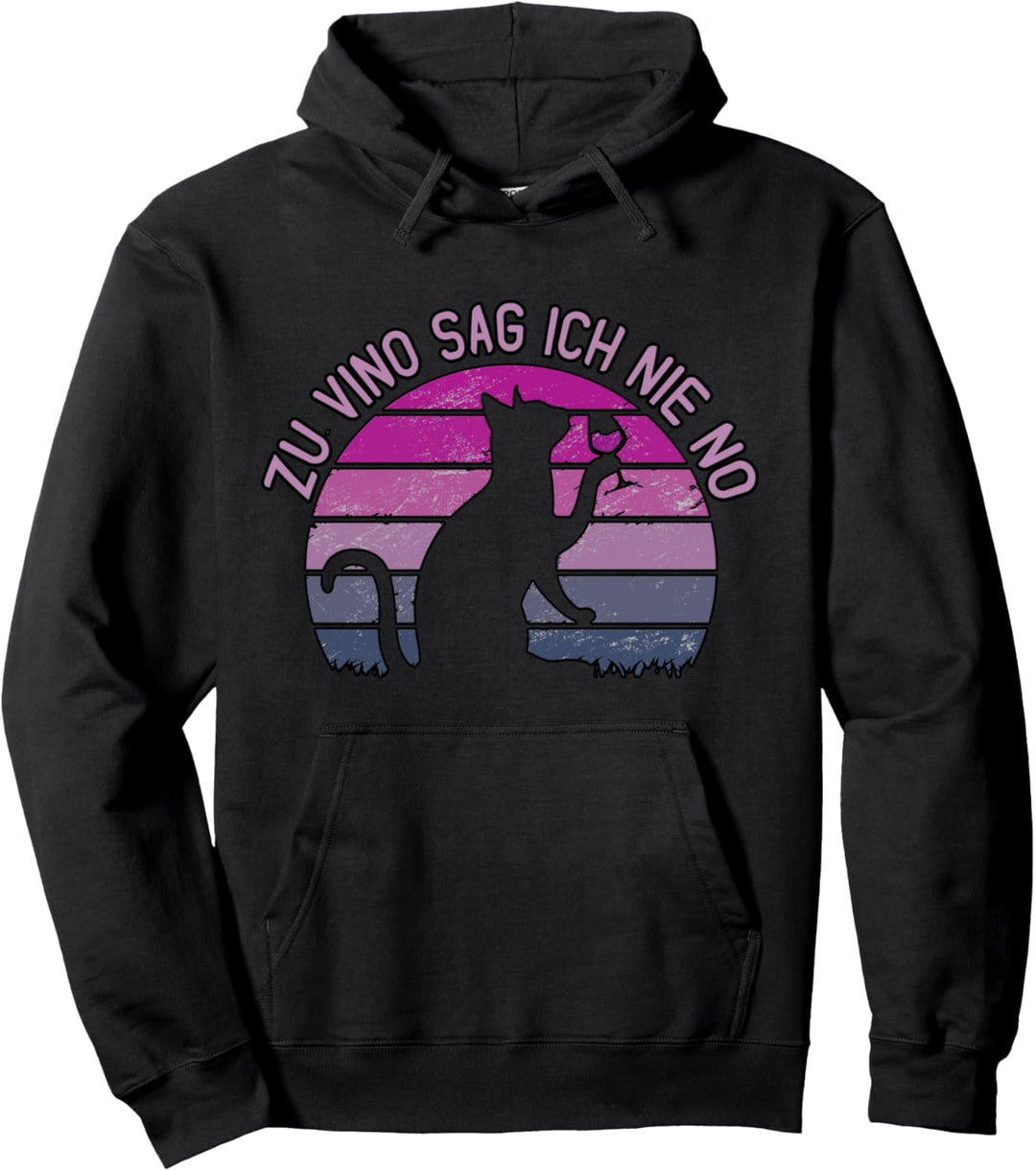 Zu Vino Sag Ich Nie No - Lustiges Frauen Wein Katzen Spruch Pullover Hoodie