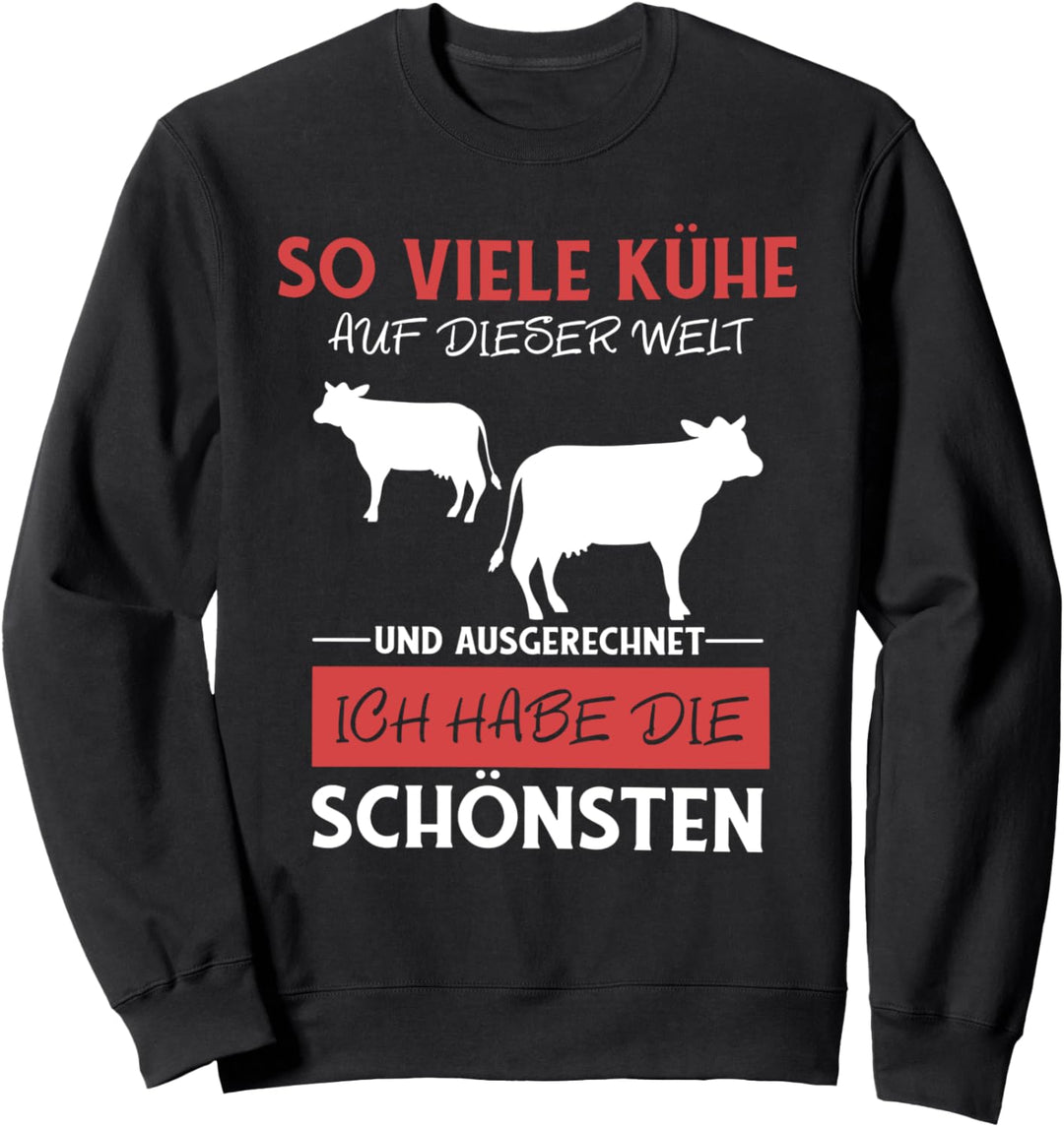 so viele kühe auf dieser welt und ausgerechnet ich habe die Sweatshirt