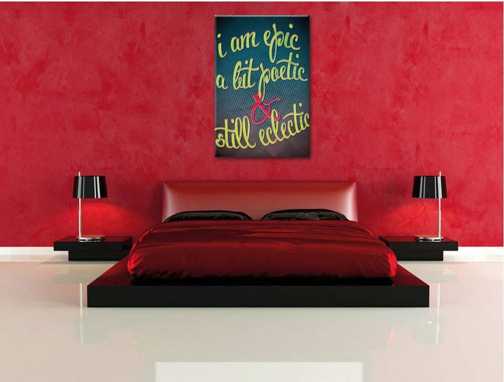 I am EPIC Leinwandbild Bild auf Leinwand, XXL riesige Bilder fertig gerahmt mit Keilrahmen, Kunstdru