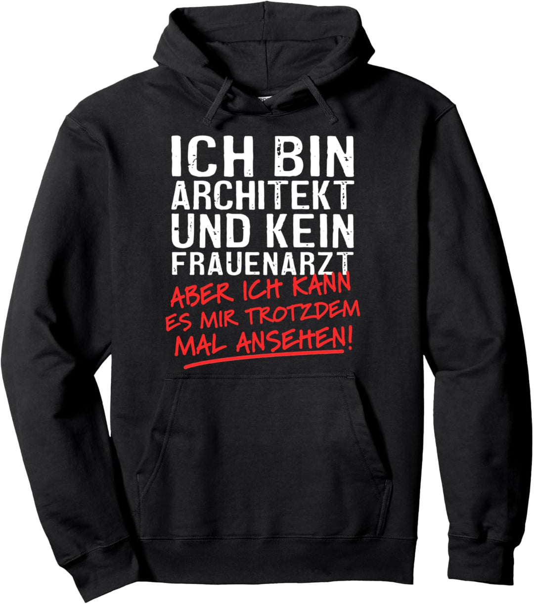 Ich Bin Architekt Und Kein Frauenarzt Baumeister Pullover Hoodie