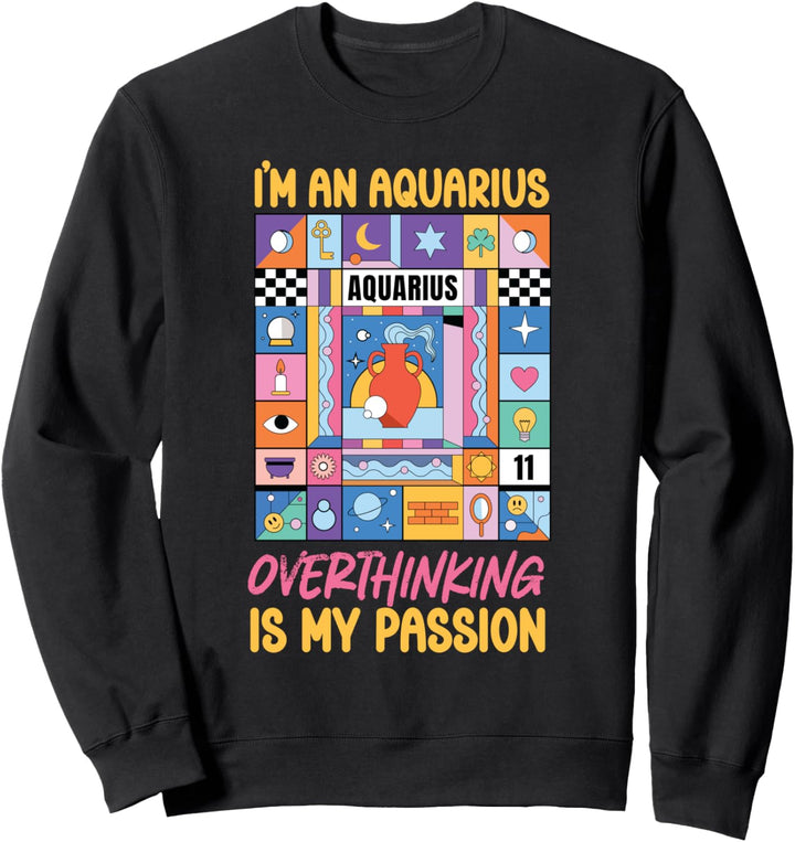 Sternzeichen Wassermann: Wassermann - Overthinking Is My Passion Sweatshirt