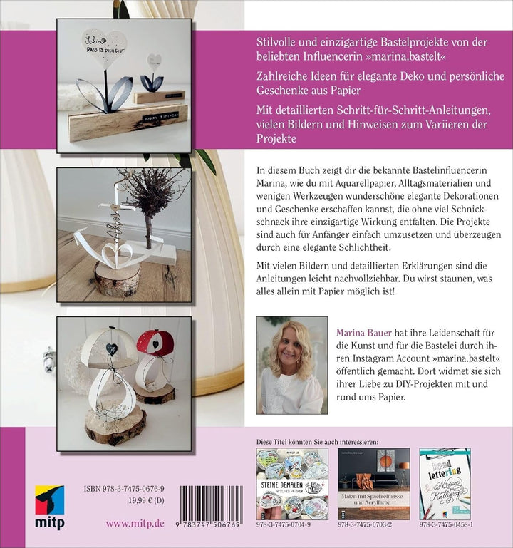 Die schönsten Ideen aus Papier: Basteln, Dekorieren & Verschenken: von "Marina bastelt" (mitp Kreati