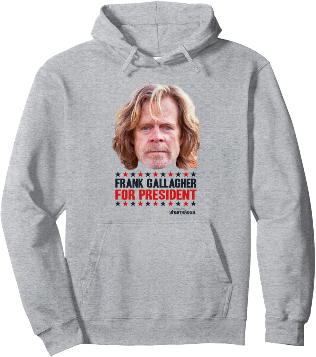Shameless Frank Gallagher For President Pullover Hoodie