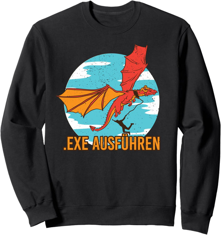 Informatiker Exe ausführen Programmierer Admin Geschenk Sweatshirt