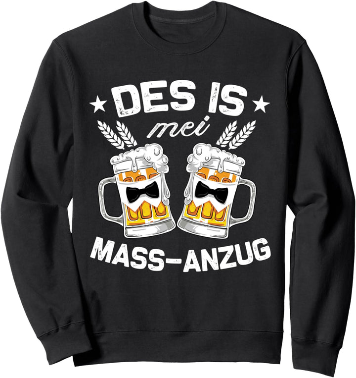 Des Is Mei Massanzug Bierkrug Kostüm Tracht Oktoberfest Sweatshirt