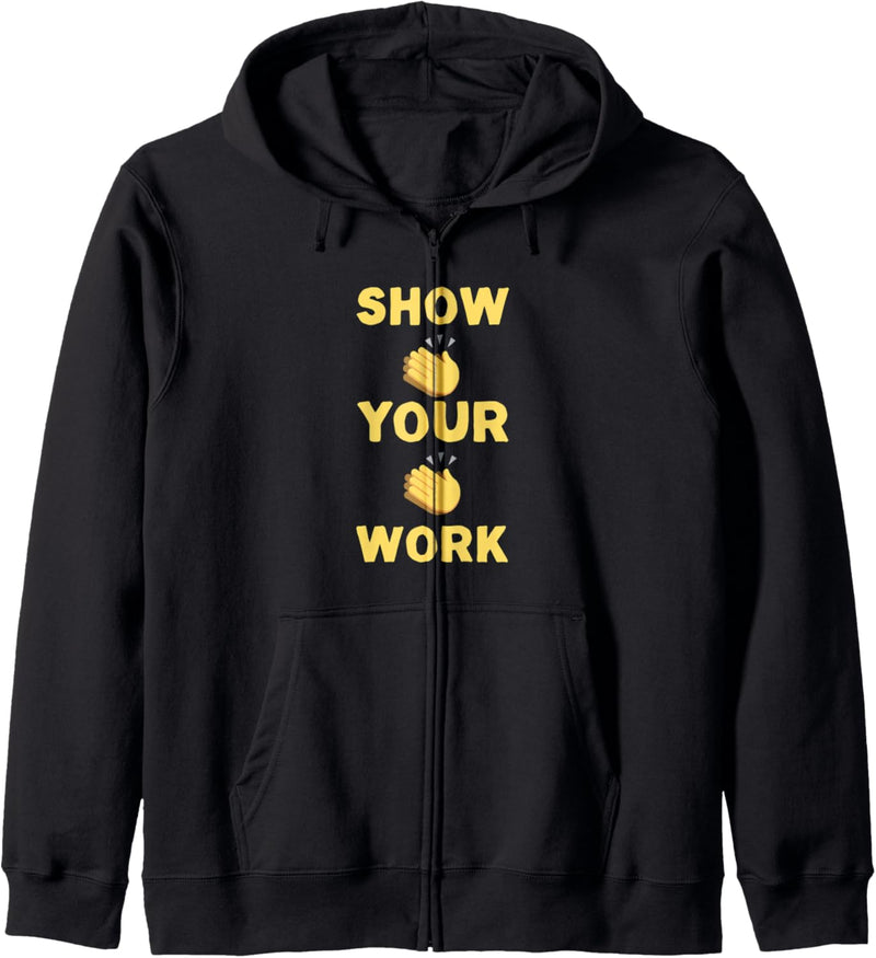 Show Your Work Funny School Teacher Kapuzenjacke