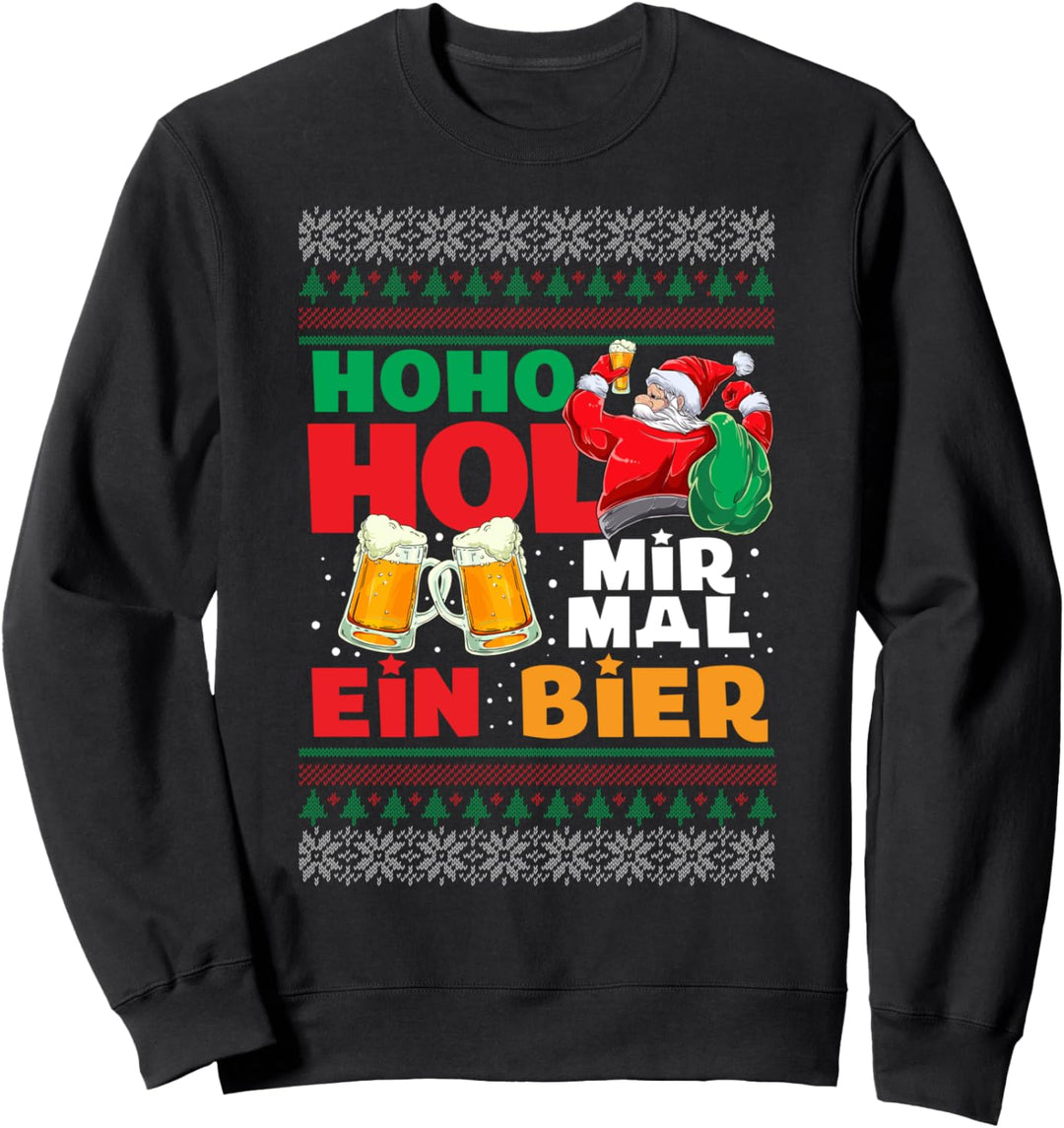 Ho Ho Hol Mir Mal Ein Bier Weihnachten Lustig Ugly Christmas Sweatshirt