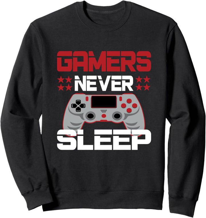 Gamers never Sleep Video Gamer Zocker Sweatshirt