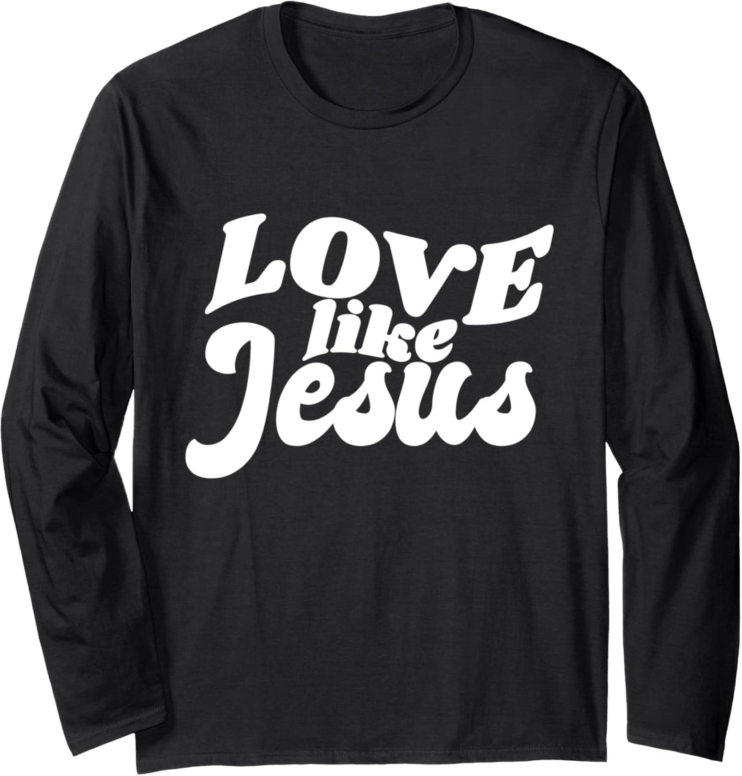 Love like Jesus Langarmshirt