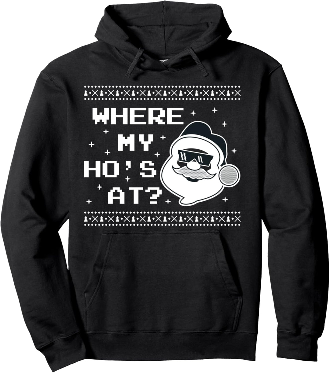 Where My Ho's At Christmas T-Shirt, Neujahrsgeschenk Pullover Hoodie