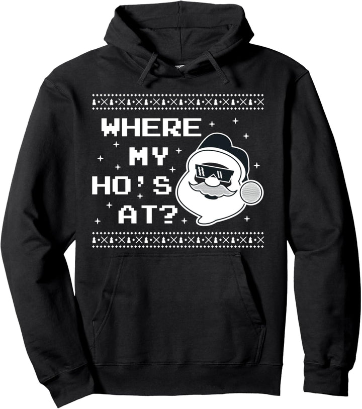 Where My Ho's At Christmas T-Shirt, Neujahrsgeschenk Pullover Hoodie
