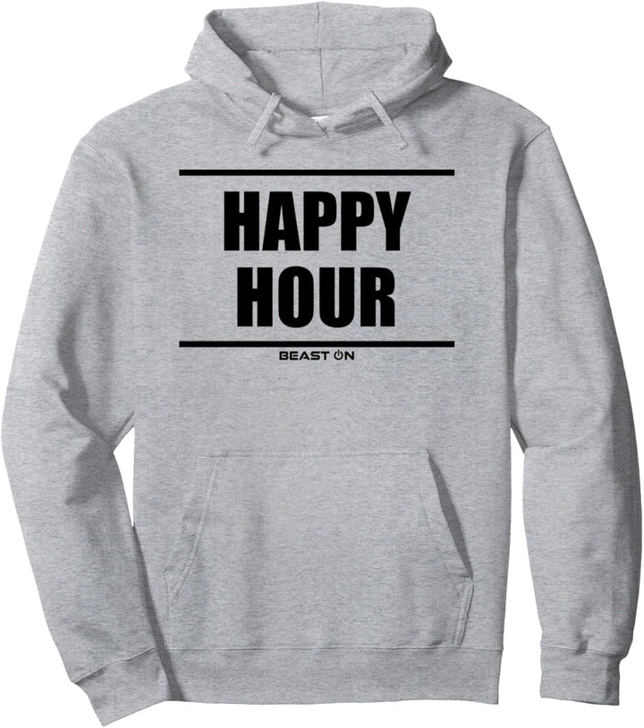 Happy Hour Beast On Fitness Gym Motivation Workout Training Pullover Hoodie