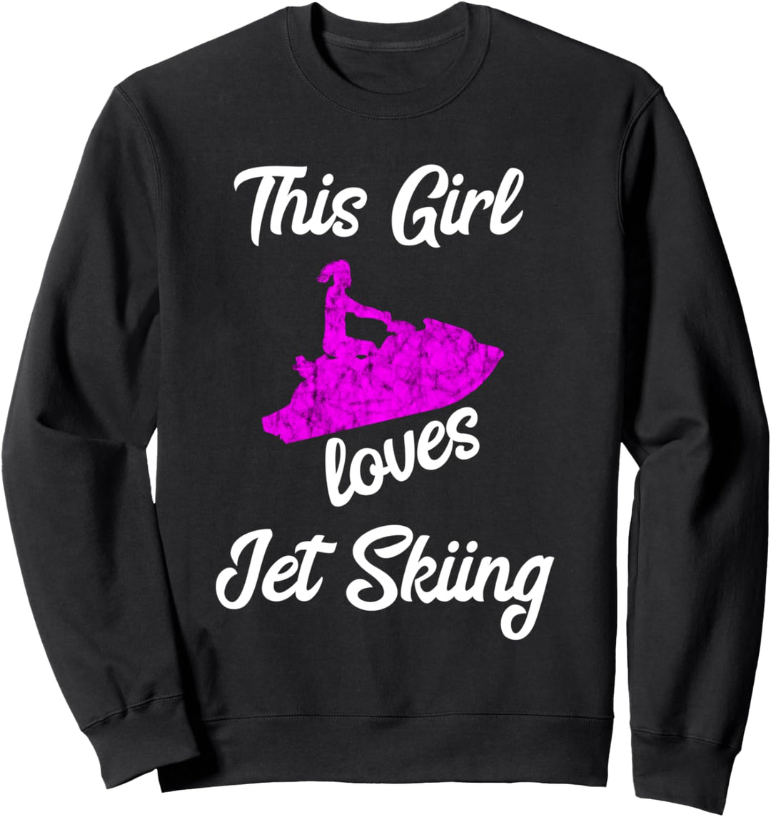 This Girl Loves Jetski Fahren Wasser Jet Ski Boot Fahrerin Sweatshirt