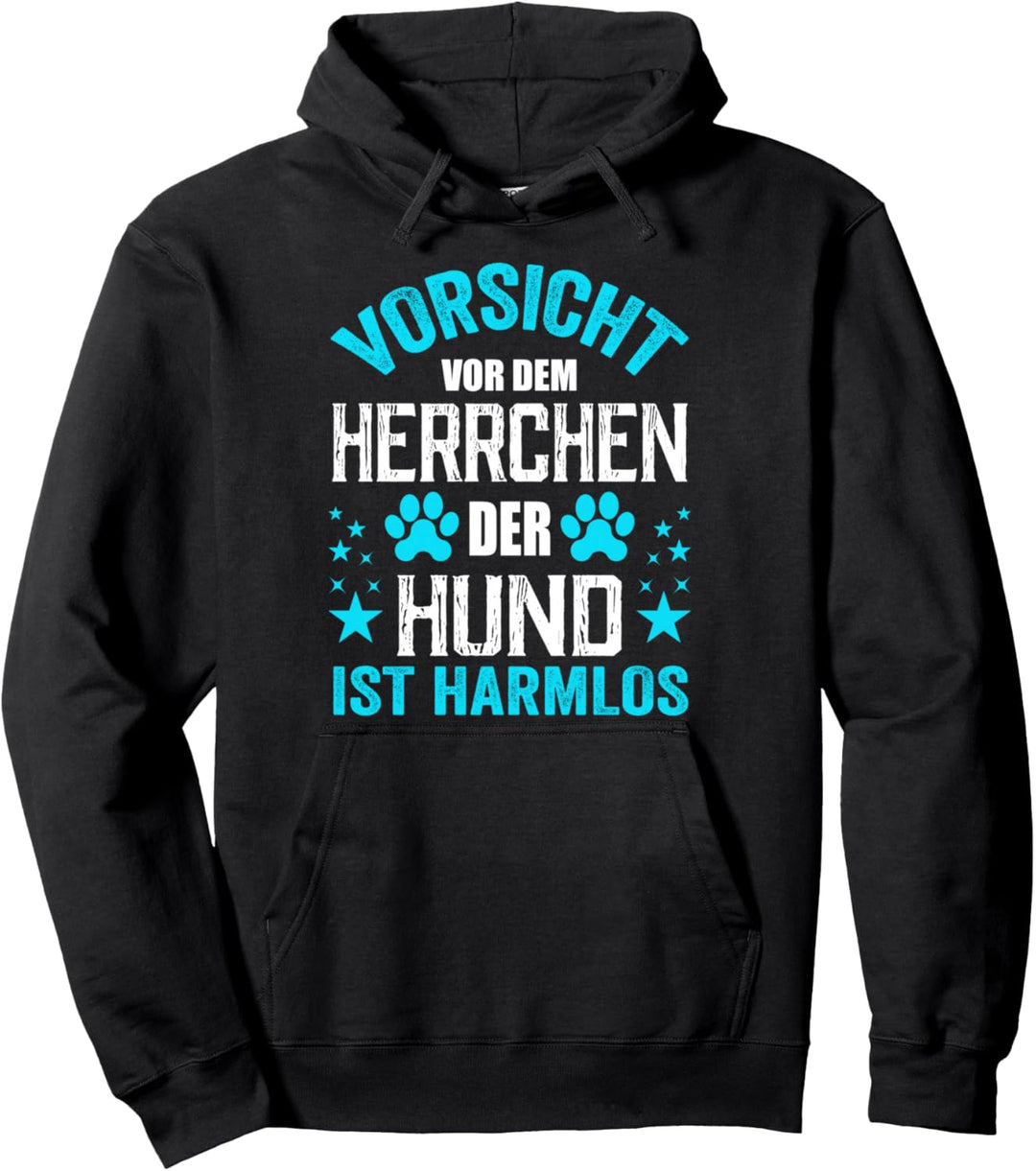 Vorsicht vor dem Herrchen der Hund ist harmlos Hundesport Pullover Hoodie