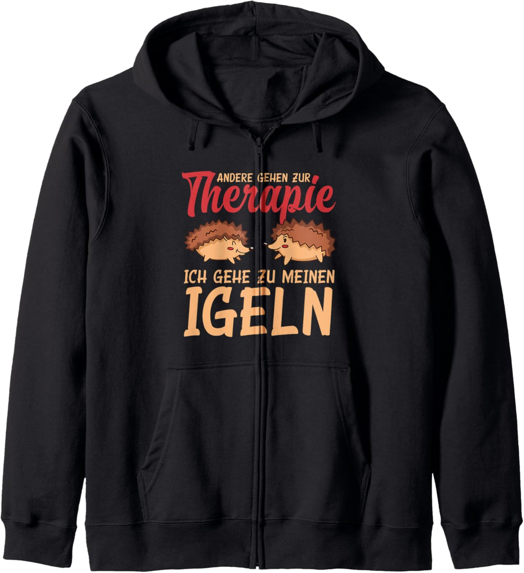 Andere Gehen Zur Therapie Ich Gehe Zu Meinen Igeln Kapuzenjacke