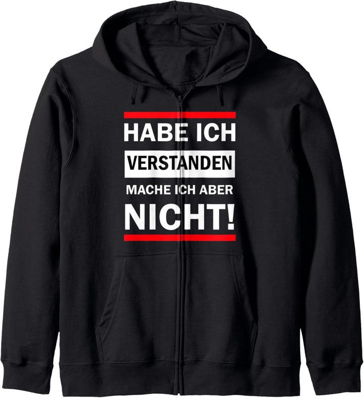 Habe ich verstanden Lustige Sprüche Kapuzenjacke