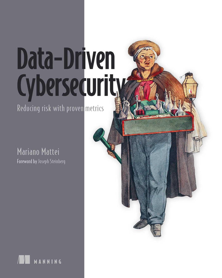 Data-Driven Cybersecurity: Reducing Risk With Proven Metrics, Taschenbuch