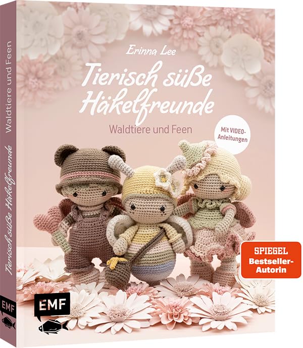 Tierisch süsse Häkelfreunde – Waldtiere und Feen: Zauberhafte Amigurumis von der beliebten Häkel-Des
