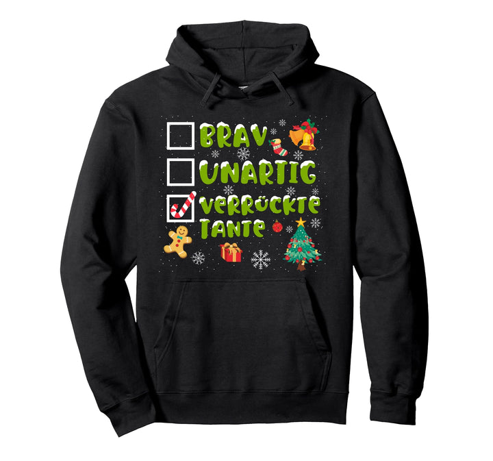 Brav, Unartig, Verrückte Tante Adventskalender Weihnachten Pullover Hoodie