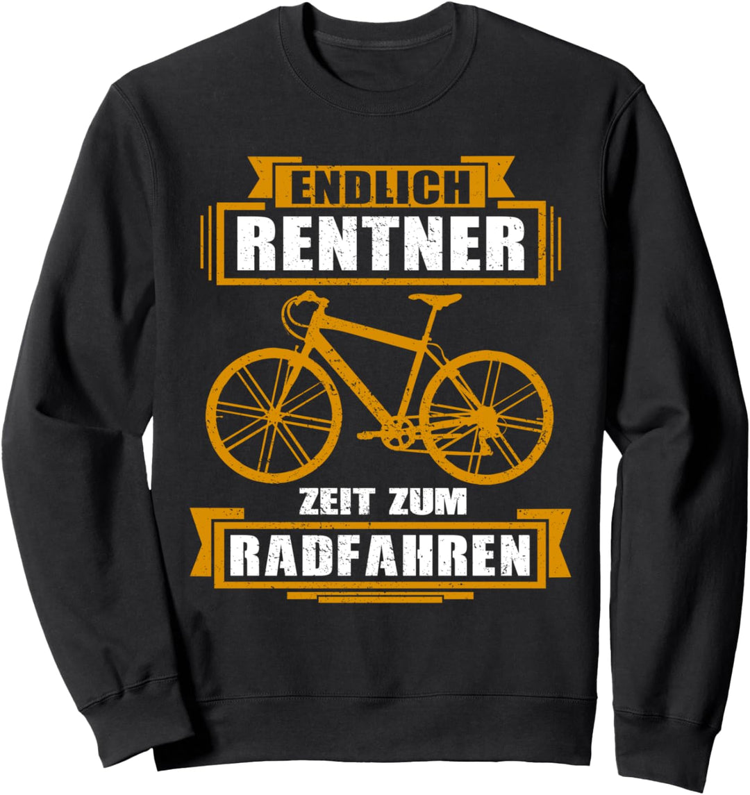 Endlich Rentner Zeit Zum Radfahren Rente Pension Sweatshirt