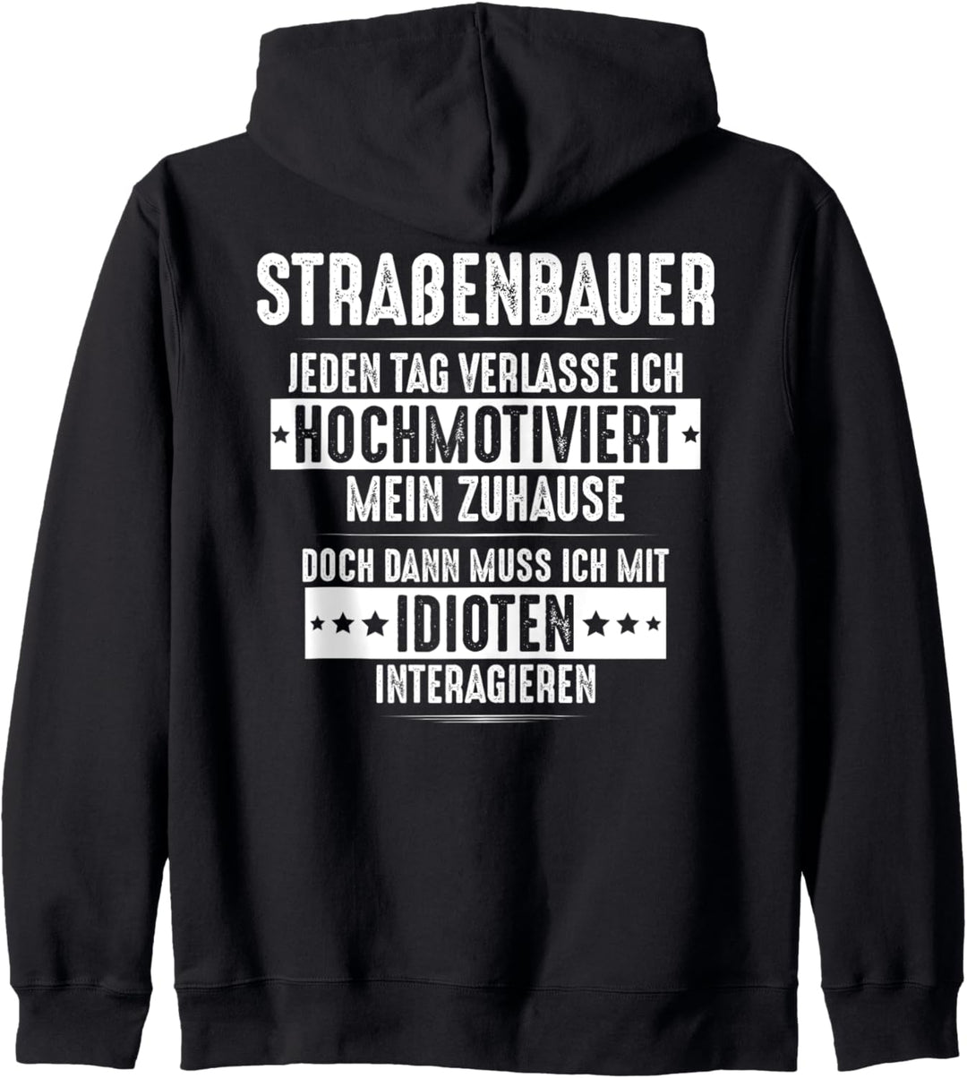 Hochmotiviert Strassenbauer Kapuzenjacke